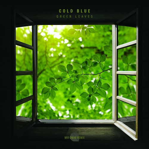 Cold Blue - Green Leaves - Mir Omar Remix [AVANTI6200]